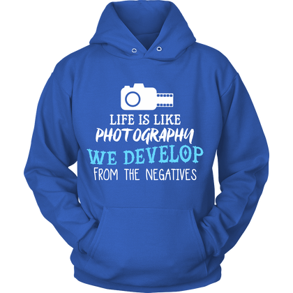 FunkyShirty Life is Like Photography We Develop From The Negatives (Women)  Creative Design - FunkyShirty