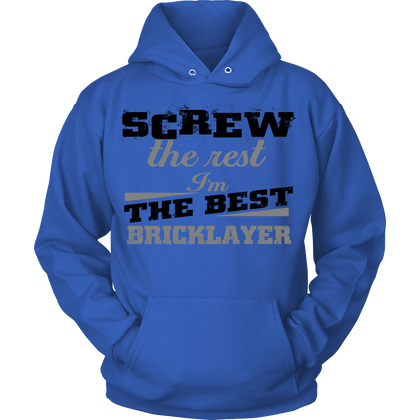 FunkyShirty Screw the Rest I'm The Best Bricklayer (Women)  Creative Design - FunkyShirty