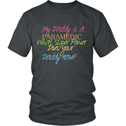 FunkyShirty My Daddy is a Paramedic what super Power Does your Daddy Have  Creative Design - FunkyShirty