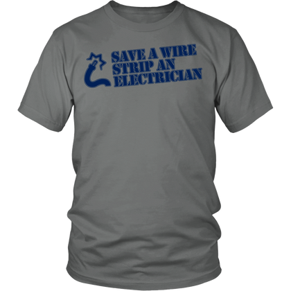 FunkyShirty Save a Wire Strip an Electrician (Men)  Creative Design - FunkyShirty