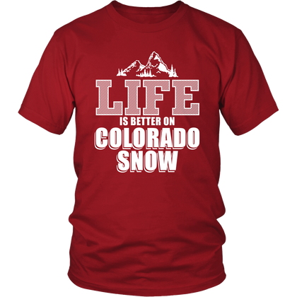 FunkyShirty Life Is Better on Colorado Snow (Men)  Creative Design - FunkyShirty