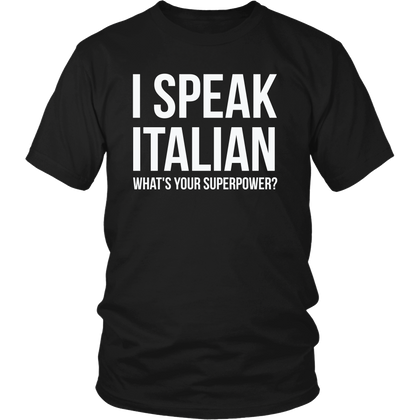 FunkyShirty I Speak Italian what's your Superpower (Men)  Creative Design - FunkyShirty