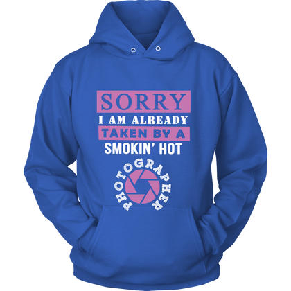 FunkyShirty Sorry I am Already Taken by a smokin ' hot Photographer (Women)  Creative Design - FunkyShirty